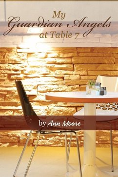 My Guardian Angels at Table 7 (eBook, ePUB) - Moore, Ann
