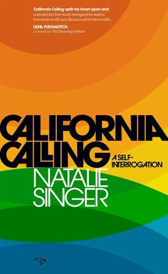California Calling: A Self-Interrogation - Singer, Natalie