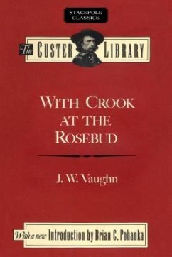With Crook at the Rosebud - Vaughn, J. W.