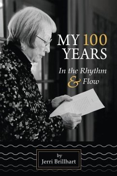 My 100 years in the Rhythm & Flow - Brillhart, Jerri