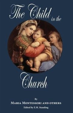 The Child in the Church - Montessori, Maria