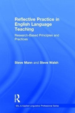 Reflective Practice in English Language Teaching - Mann, Steve; Walsh, Steve