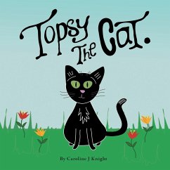 Topsy the Cat - Knight, Caroline J