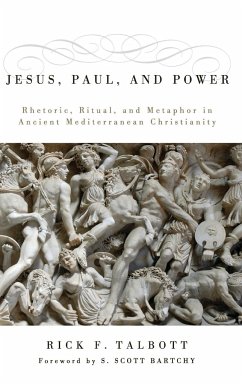 Jesus, Paul, and Power - Talbott, Rick F.