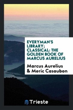 Everyman's Library; Classical - Aurelius, Marcus; Casaubon, Meric