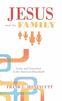 Jesus and the Family - Honeycutt, Frank G.