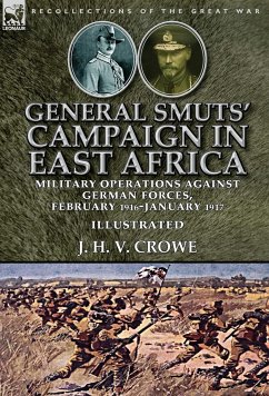 General Smuts' Campaign in East Africa - Crowe, J. H. V.