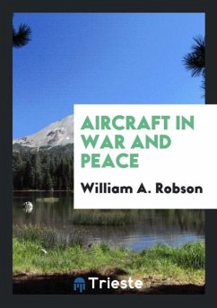 Aircraft in War and Peace - A. Robson, William