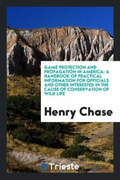 Game Protection and Propagation in America - Chase, Henry
