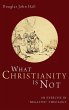 What Christianity Is Not - Bild 1