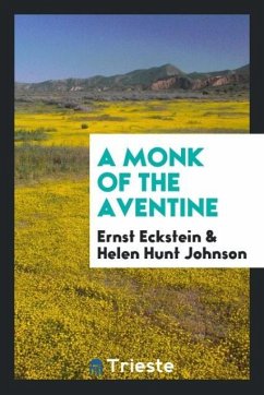 A Monk of the Aventine - Eckstein, Ernst; Johnson, Helen Hunt