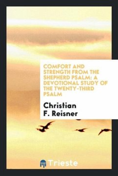 Comfort and Strength from the Shepherd Psalm - F. Reisner, Christian