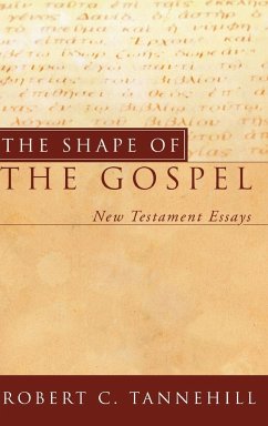 The Shape of the Gospel - Tannehill, Robert C.