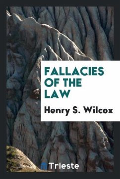 Fallacies of the Law - Wilcox, Henry S.