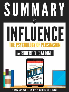 Summary Of Influence: The Psychology Of Persuasion - By Robert B. Cialdini