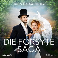 Die Forsyte Saga (Teil 3 von 3) (MP3-Download) - Galsworthy, John