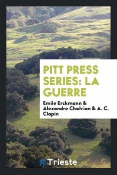 Pitt Press Series - Erckmann, Emile; Chatrian, Alexandre; Clapin, A. C.