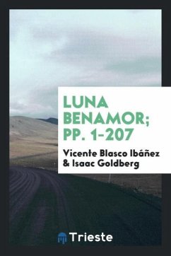 Luna Benamor; pp. 1-207 - Ibáñez, Vicente Blasco; Goldberg, Isaac