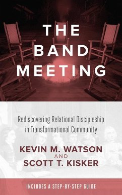 The Band Meeting (eBook, ePUB) - Watson, Kevin M.; Kisker, Scott T.