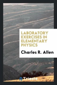 Laboratory Exercises in Elementary Physics - Allen, Charles R.