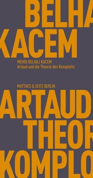 Artaud und die Theorie des Komplotts (eBook, ePUB) Artaud und die Theorie des Komplotts (eBook, ePUB)