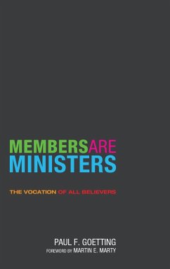 Members Are Ministers - Goetting, Paul F.