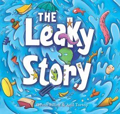 The Leaky Story (fixed-layout eBook, ePUB) - Sillett, Devon