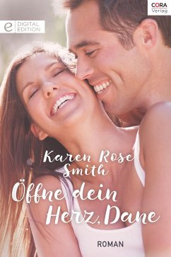 Öffne dein Herz, Dane (eBook, ePUB) - Smith, Karen Rose