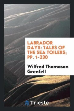 Labrador Days - Grenfell, Wilfred Thomason