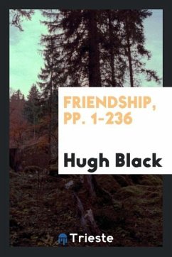 Friendship, pp. 1-236 - Black, Hugh