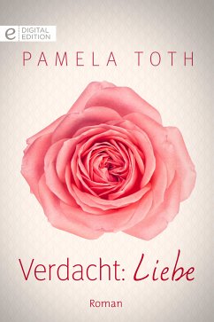 Verdacht: Liebe (eBook, ePUB) - Toth, Pamela