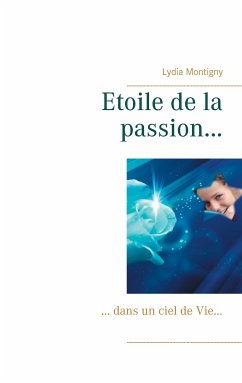 Etoile de la passion... (eBook, ePUB) - Montigny, Lydia