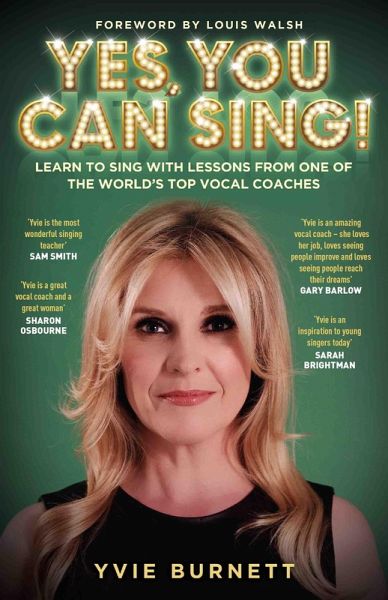 Yes, You can Sing - Learn to Sing with Lessons from One of The World's Top Vocal Coaches (eBook, ePUB) Yes, You can Sing - Learn to Sing with Lessons from One of The World's Top Vocal Coaches (eBook, ePUB)