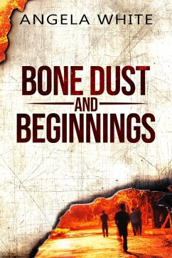 Cover Bone Dust And Beginnings (Alexa's Travels, #1) (eBook, ePUB)
