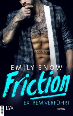 Friction - Extrem verführt (eBook, ePUB) - Snow, Emily