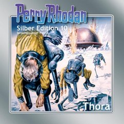 Thora / Perry Rhodan Silberedition Bd.10 (MP3-Download) - Mahr, Kurt; Scheer, K.H.; Voltz, William; Brand, Kurt; Darlton, Clark