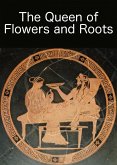 The Queen of Flowers and Roots (eBook, ePUB)
