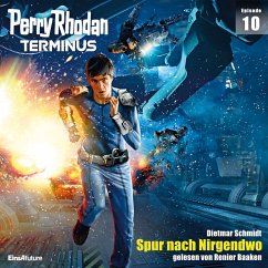 Spur nach Nirgendwo / Perry Rhodan - Terminus Bd.10 (MP3-Download) - Schmidt, Dietmar