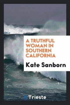 A Truthful Woman in Southern California - Sanborn, Kate