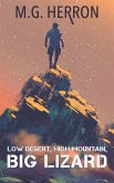 Low Desert, High Mountain, Big Lizard: A Post-Apocalyptic Story (eBook, ePUB) Low Desert, High Mountain, Big Lizard: A Post-Apocalyptic Story (eBook, ePUB)