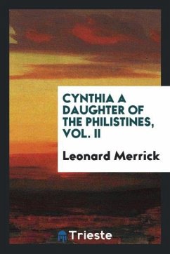 Cynthia a Daughter of the Philistines, Vol. II - Merrick, Leonard