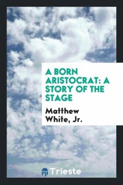 A Born Aristocrat - White, Jr. Matthew