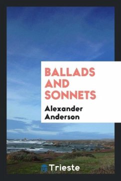 Ballads and Sonnets - Anderson, Alexander
