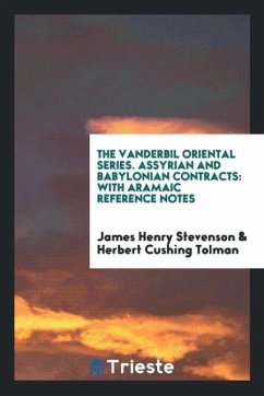 The Vanderbil Oriental Series. Assyrian and Babylonian Contracts - Stevenson, James Henry; Tolman, Herbert Cushing