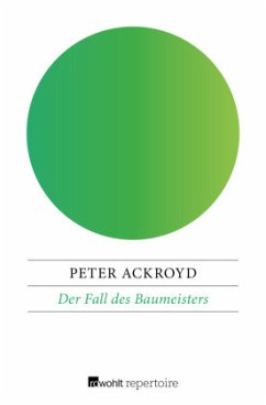 Der Fall des Baumeisters - Ackroyd, Peter