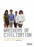 Wreckers of Civilisation Wreckers of Civilisation