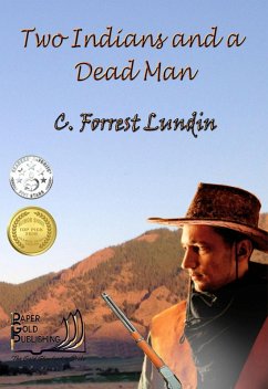 Two Indians and A Dead Man (eBook, ePUB) - Lundin, C. Forrest