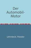 Der Automobil-Motor