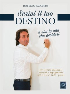 scrivi il tuo destino (fixed-layout eBook, ePUB) - Palumbo, Roberto