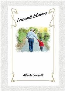 I racconti del nonno (eBook, ePUB) - Sangalli, Alberto